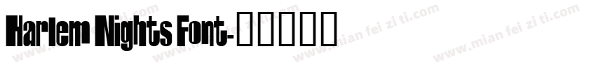 Harlem Nights Font字体转换